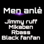 Men anlè (Explicit)