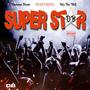 Superstar (feat. Kaveman Brown & Fritz Tha Wolf) [Explicit]