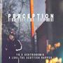 Perception (feat. Ashtronomik & Loki, The Scottish Rapper) [Explicit]