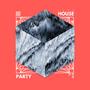 HOUSE PARTY