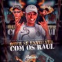 Quer Se Envolver Com os Raul (Explicit)