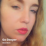 Go Deeper (Explicit)