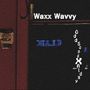 Waxx Wavvy