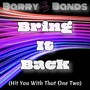 Bring It Back (Hit You With That One Two) [Explicit]