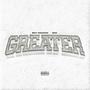 GREATER (feat. Raw Youngin) [Explicit]