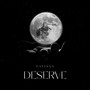 Deserve