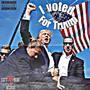 I voted for trump (Explicit)