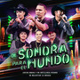 De Sonora Para El Mundo (En Vivo)