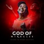 God Of Miracles (Heart To Heart Session)