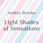 Light Shades of Sensations