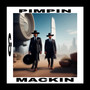 Pimpin & Mackin (Explicit)