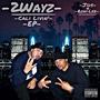 2 Wayz Cali Livin' (Explicit)