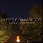 Where the Summer Goes (Explicit)