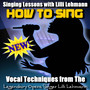 How to Sing: Vocal Techniques from the Legendary Opera Singer Lilli Lehmann