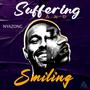 Suffering and Smiling