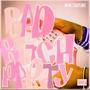 Bad ***** Party (Explicit)