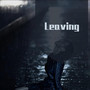 Leaving（纯音乐）