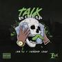 Talk is Cheap (feat. Lor AL) [Explicit]