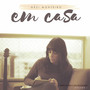 Em Casa: Músicas Devocionais