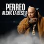 Perreo Alexio La Bestia