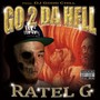 GO 2 DA HELL (Explicit)