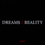 Dream$ 2 Reality Ep (Explicit)