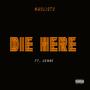 DIE HERE (feat. Jengo) [Explicit]