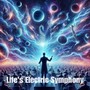 Life's Electric Symphony