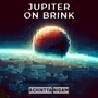 Jupiter on brink