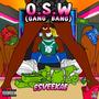 O.S.W(GANG BANG) (Banger Version) [Explicit]