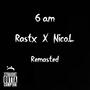 6a.m (Nico.L Remix Special Version) [Explicit]