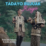 Tadayo Bujuak Rayu