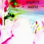 EXPLICIT WRLD WIDE, Vol. 1 (feat. Giveblood, Thraxxplugg, 1Line & ExcavatrPi)