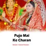 Pujo Mai Ke Charan