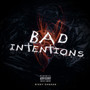 Bad Intentions (Explicit)