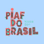 Piaf do Brasil