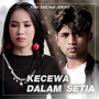 KECEWA DALAM SETIA