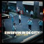 Swervin in de city (Explicit)