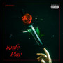 Knife Play (Explicit)