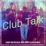 Club Talk (Explicit)