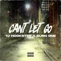 Can't Let Go (feat. Burn One & K-B) [Remix] [Explicit]