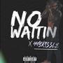 NoWaitin EP (Explicit)