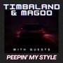 Peepin' My Style: Timbaland & Magoo with Guests (Explicit)