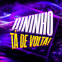 JUNINHO TÁ DE VOLTA (Explicit)