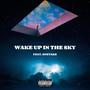 WAKE UP IN THE SKY (feat. ONETAKE) [Speed UP] [Explicit]