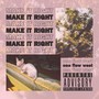 Make It Right (Explicit)