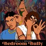 Bedroom Bully (Explicit)