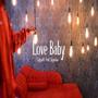 Love Baby (feat. Cappelli) [Explicit]