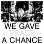 We Gave Peace A Chance (Explicit)