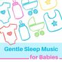 Gentle Sleep Music for Babies: Relaxing Pregnancy Music